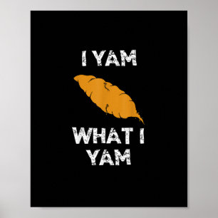 I Yam What I Yam 面白いサンクスギビング ポスター