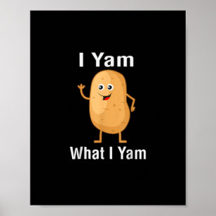 I Yam What I Yam 面白い感謝祭ポテトジョーク シャツ ポスター