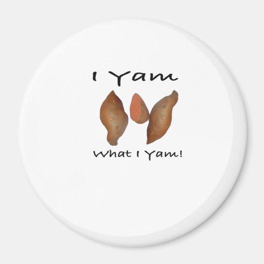 I Yam What I Yam Comical Cute Karma Lighthearted マグネット (正面)