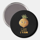 I Yam What I Yam Cute and Cozy Autumnクラス マグネット (正面/裏面)