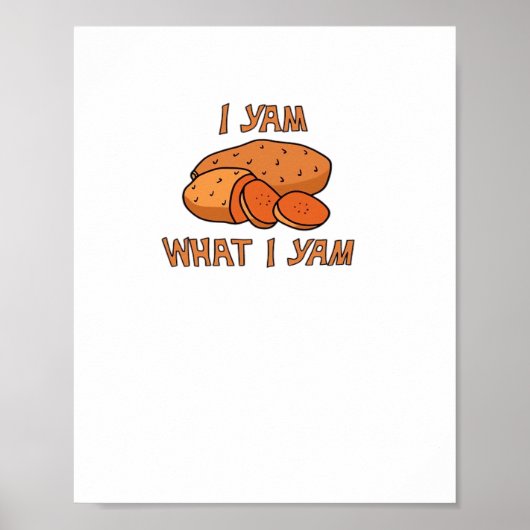 I Yam What I Yam Funny Basic Humor ポスター (正面)