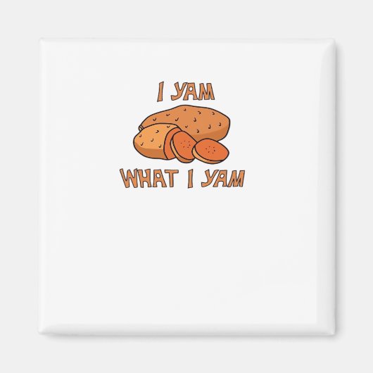 I Yam What I Yam Funny Basic Humor マグネット (正面)