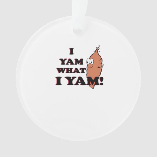 I Yam What I Yam Funny Meme Humor オーナメント (正面)