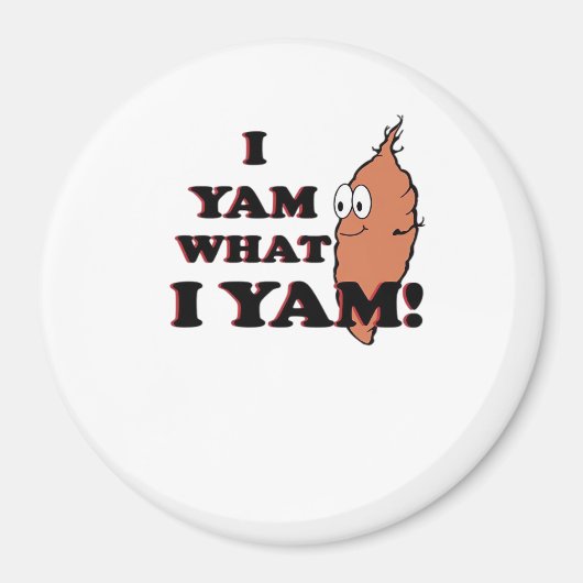 I Yam What I Yam Funny Meme Humor マグネット (正面)