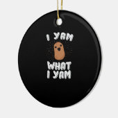 I Yam What I Yam Funny Potato Pun Thanksgiving セラミックオーナメント (左)