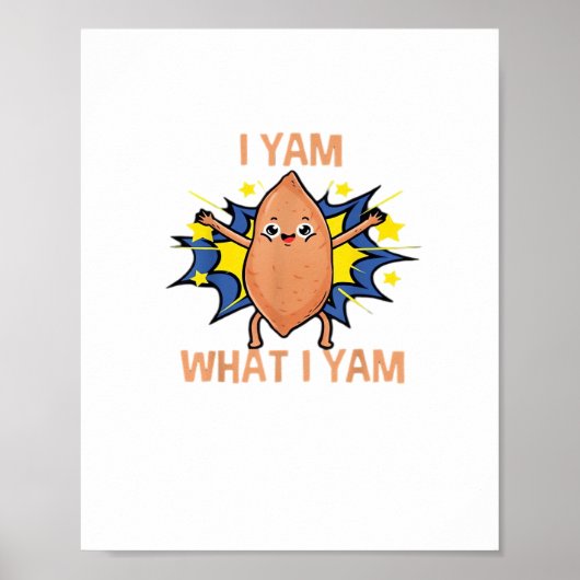 I Yam What I Yam Funny Sweet Potato Thanksgiving S ポスター (正面)