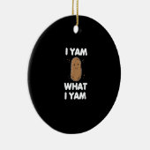 I Yam What I Yam Funny Thanksgiving セラミックオーナメント (右)