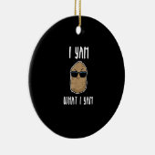 I Yam What I Yam Funny Yam Sweetpotato セラミックオーナメント (右)