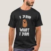 I Yam What I Yam  Potato Pun Thanksgiving Tシャツ (正面)