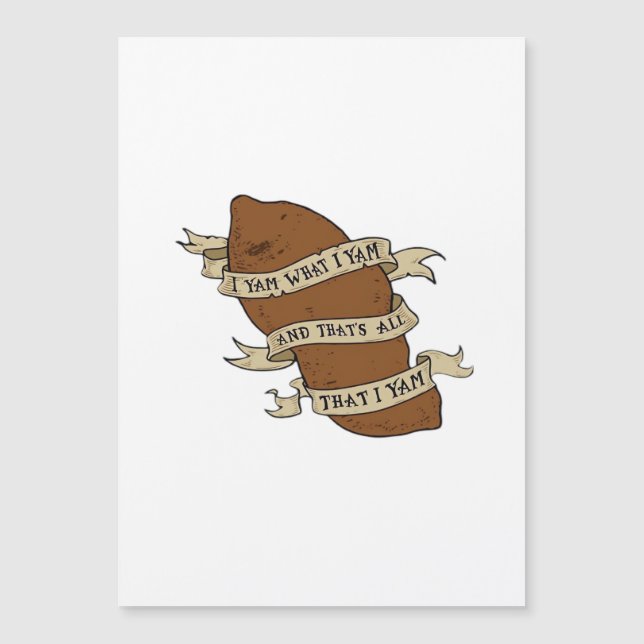 I Yam What I Yam Quote Funny Playful Mood (正面)