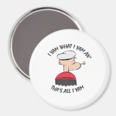 I Yam What I Yam Quote Humor Clean Impression マグネット (正面/裏面)