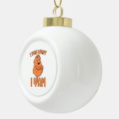 I Yam What I Yam Sweet Potato Funny Thanksgiving セラミックボールオーナメント (右)