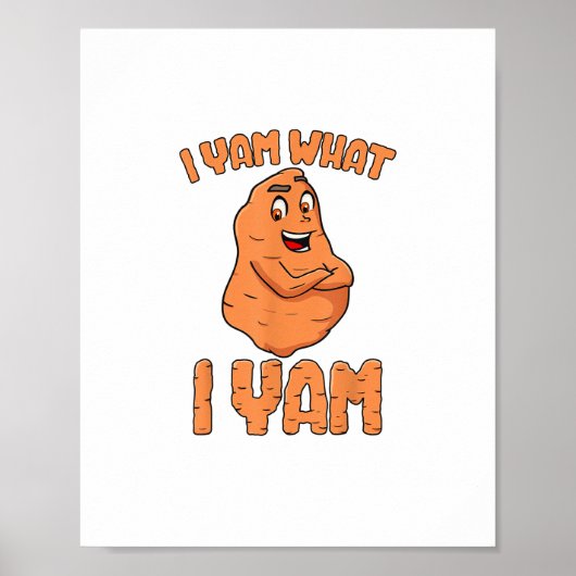 I Yam What I Yam Sweet Potato Funny Thanksgiving ポスター (正面)
