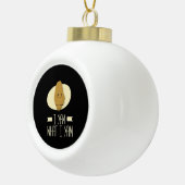 I Yam What I Yam - Sweet Potato Thanksgiving セラミックボールオーナメント (右)