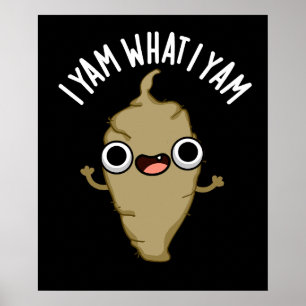 I Yam What I Yam Veggie Punおもしろい Dark BG ポスター
