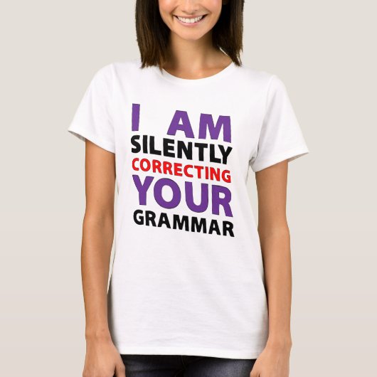 iam silently correcting your grammar tシャツ (正面)