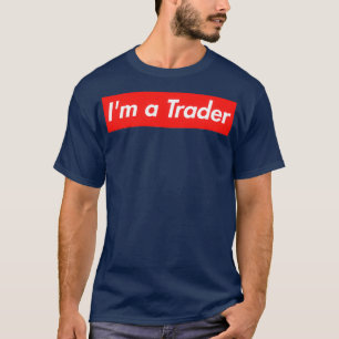 Iamp39mトレーダーエクストリーム投資家 Tシャツ
