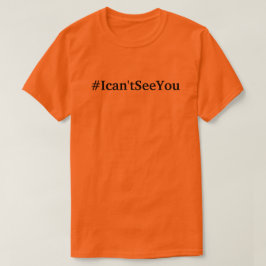 #Ican'tSeeYou (サイズs- 3xl)のTシャツ Tシャツ