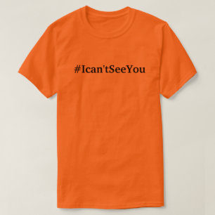 #Ican'tSeeYou (サイズs- 3xl)のTシャツ Tシャツ