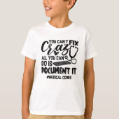 ICD Coding Medical Coder You Can't Fix Crazy Gift Tシャツ (正面)