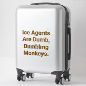 Ice Agents Are Dumb Monkeys Hankamer Artjunkhaus  シール (スーツケース)