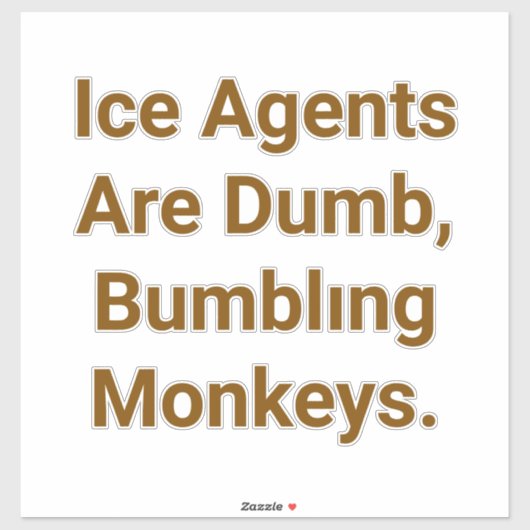 Ice Agents Are Dumb Monkeys Hankamer Artjunkhaus  シール (シート)