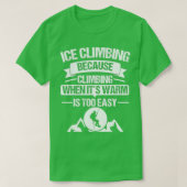 Ice Climber Mountains Climb Ice Climbing Outdoor B Tシャツ (デザイン正面)