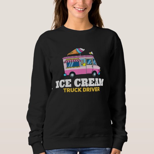 Ice Cream Truck Driver  Ice Cream Man スウェットシャツ (正面)
