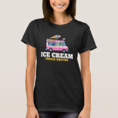 Ice Cream Truck Driver  Ice Cream Man Tシャツ (正面)