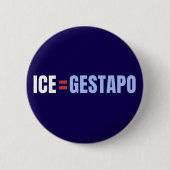 ICE Equals Gestapo Anti Trump 缶バッジ (正面)