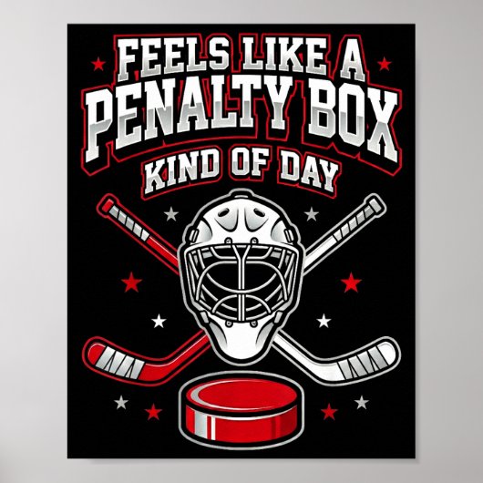 Ice Hockey Funny Feels Like A Penalty Box Kind Of  ポスター (正面)