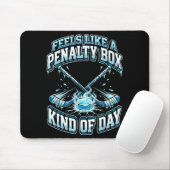 Ice Hockey Funny Feels Like A Penalty Box Kind Of  マウスパッド (マウス)