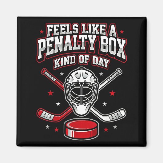 Ice Hockey Funny Feels Like A Penalty Box Kind Of  マグネット (正面)