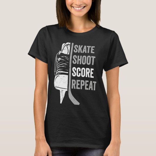 Ice Hockey Player Coach Skate Shoot Score Repeat Tシャツ (正面)