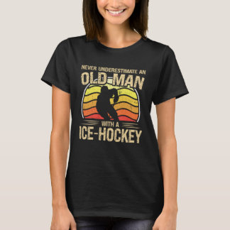 Ice Hockey Player Men Women Never Underestimate An Tシャツ