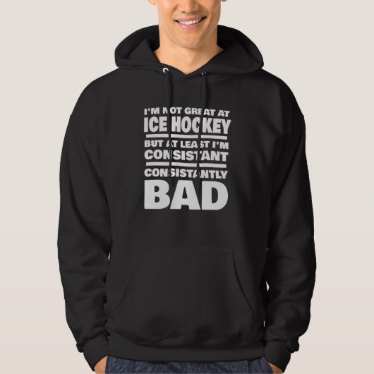 Ice Hockey Saying Consistantly Bad Ice Hockey Play パーカ (正面)