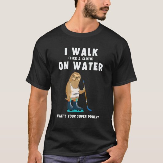 Ice Hockey Sloth I Walk On Water Like A Sloth Tシャツ (正面)