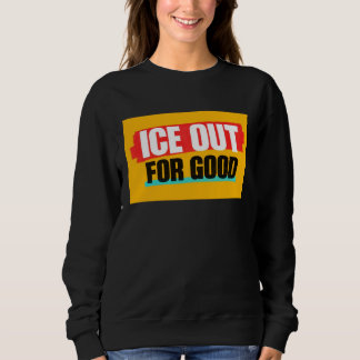 ICE OUT FOR GOOD スウェットシャツ