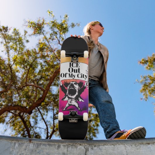 ICE Out of My City Skateboard スケートボード (室外1)