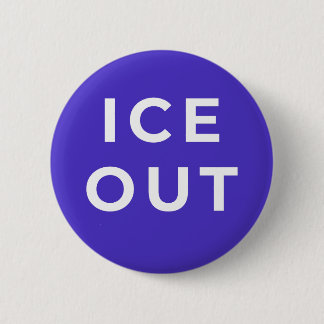 ICE OUT Protest Button | Bold Immigration Justice  缶バッジ