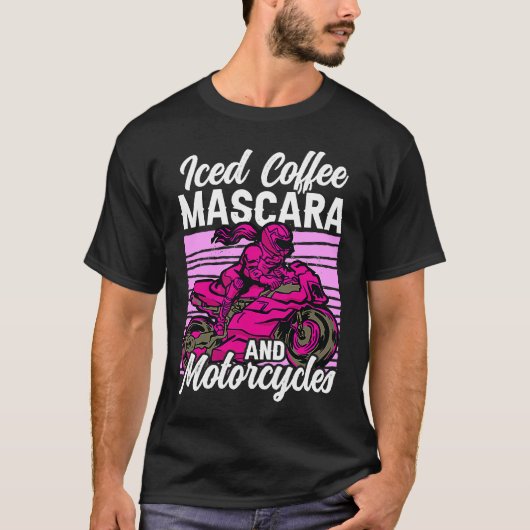 Iced Coffee Mascara and motorcycles Tシャツ (正面)