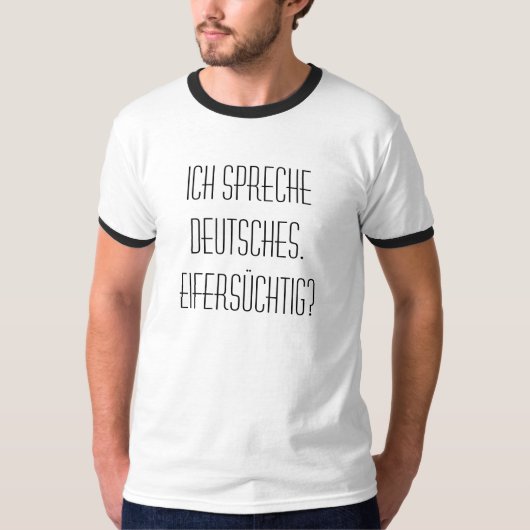 Ichのspreche Deutsches。 Eifersüchtigか。 Tシャツ (正面)