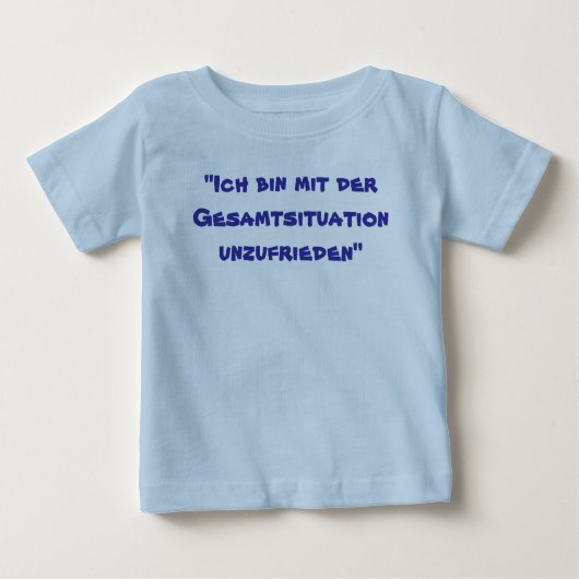 "Ich大箱mit der Gesamtsituation unzufrieden "は ベビーTシャツ (正面)