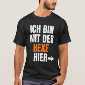 Ich bin bei der Hexe hier Tシャツ (正面)