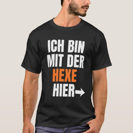 Ich bin bei der Hexe hier Tシャツ (正面)