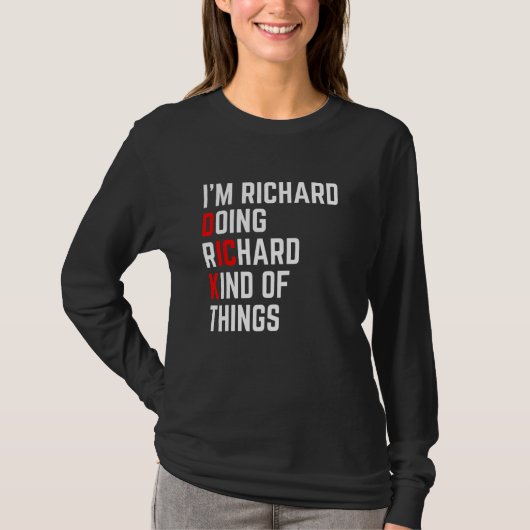 Ich bin ein Richard tun Richard Things - おもしろい Dic Tシャツ (正面)