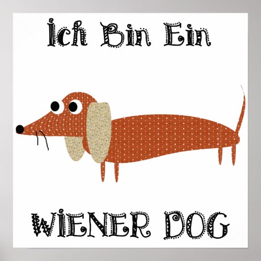 Ich Bin Ein Wiener Dog I Am A Dachshund ポスター (正面)