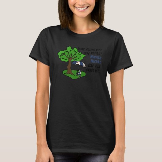 Ich bin in Rente Ich muss gar nicht Ich bin Rentne Tシャツ (正面)