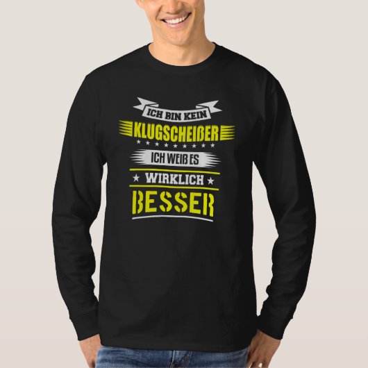 Ich Bin Kein Klugscheisser Ich Weibs Es Wirklich B Tシャツ (正面)