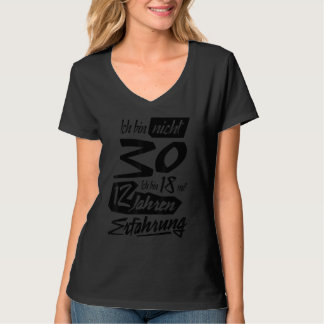 Ich Bin Nicht 30 Ich Bin 18 （12年体験型） Tシャツ